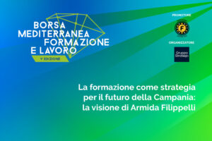 La formazione come strategia per il futuro della Campania: la visione di Armida Filipelli
