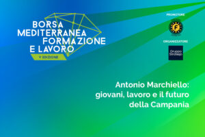 Antonio Marchiello: giovani, lavoro e il futuro della Campania